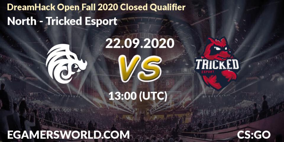 Prognose für das Spiel North VS Tricked Esport. 22.09.2020 at 13:00. Counter-Strike (CS2) - DreamHack Open Fall 2020 Closed Qualifier