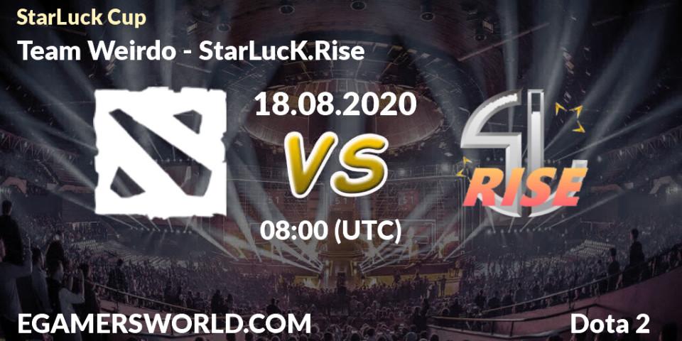 Prognose für das Spiel Team Weirdo VS StarLucK.Rise. 18.08.20. Dota 2 - StarLuck Cup