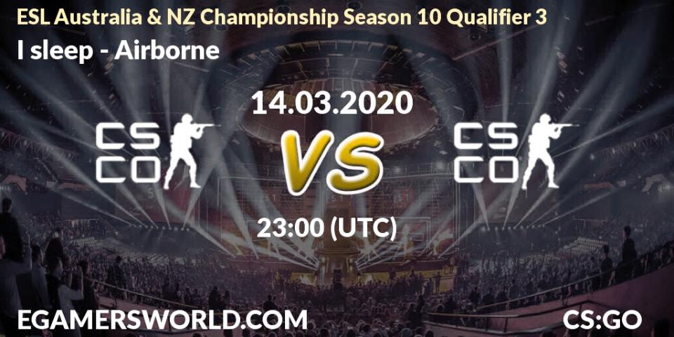 Prognose für das Spiel I sleep VS Airborne. 14.03.20. CS2 (CS:GO) - ESL Australia & NZ Championship Season 10 Qualifier 3