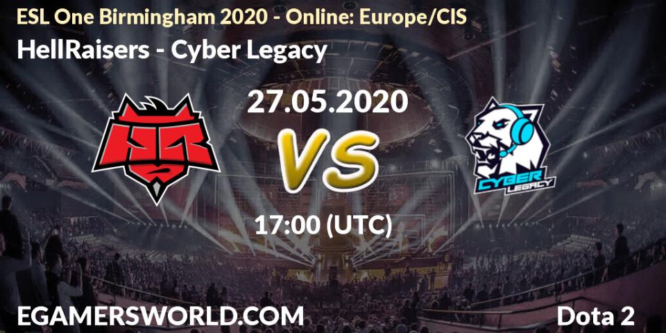 Prognose für das Spiel HellRaisers VS Cyber Legacy. 27.05.2020 at 16:55. Dota 2 - ESL One Birmingham 2020 - Online: Europe/CIS