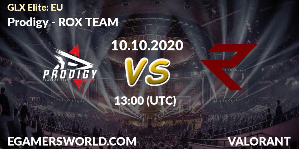 Prognose für das Spiel Prodigy VS ROX TEAM. 10.10.2020 at 14:00. VALORANT - GLX Elite: EU