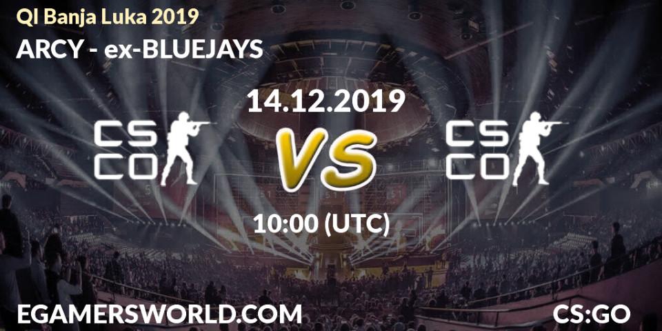 Prognose für das Spiel ARCY VS ex-BLUEJAYS. 14.12.19. CS2 (CS:GO) - QI Banja Luka 2019