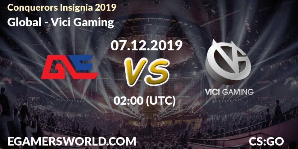 Prognose für das Spiel Global VS Vici Gaming. 07.12.19. CS2 (CS:GO) - Conquerors Insignia 2019