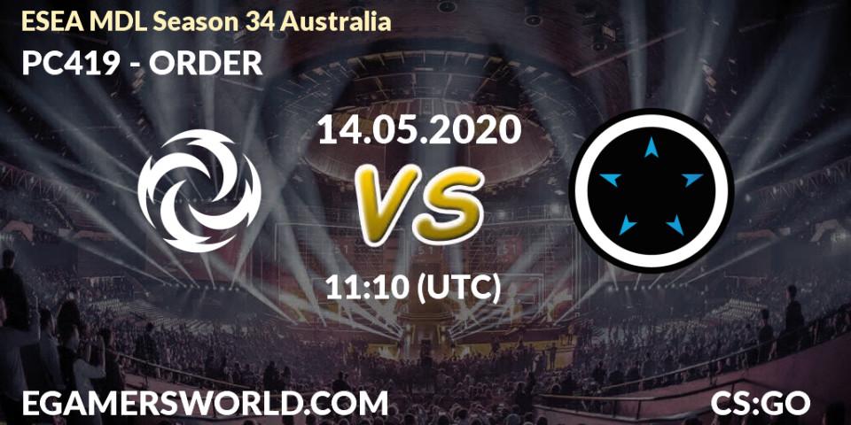 Prognose für das Spiel PC419 VS ORDER. 14.05.2020 at 11:10. Counter-Strike (CS2) - ESEA MDL Season 34 Australia