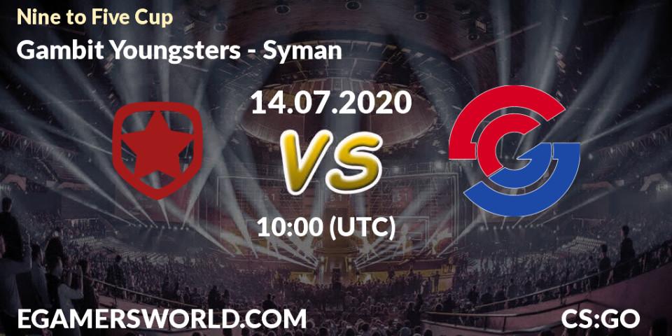 Prognose für das Spiel Gambit Youngsters VS Syman. 14.07.20. CS2 (CS:GO) - Nine to Five Cup