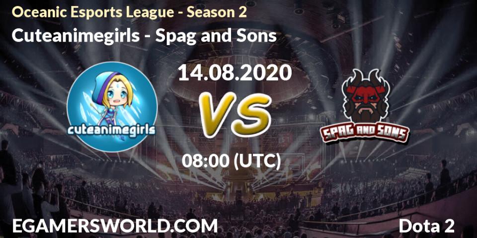 Prognose für das Spiel Cuteanimegirls VS Spag and Sons. 14.08.2020 at 08:16. Dota 2 - Oceanic Esports League - Season 2