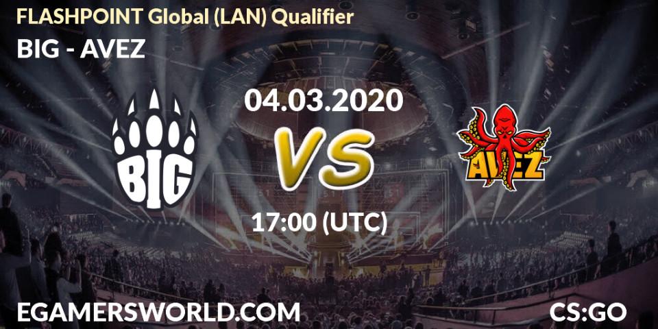 Prognose für das Spiel BIG VS AVEZ. 04.03.20. CS2 (CS:GO) - FLASHPOINT Global (LAN) Qualifier