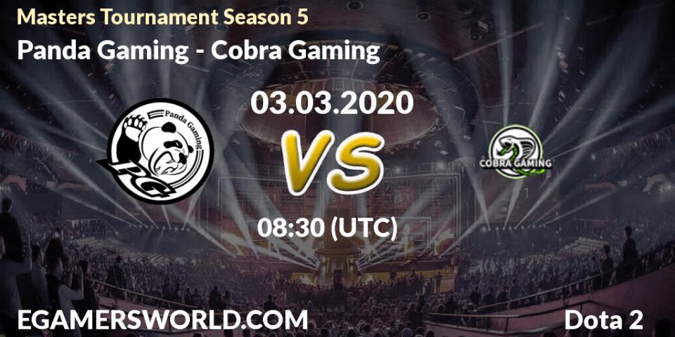 Prognose für das Spiel Panda Gaming VS Cobra Gaming. 03.03.2020 at 06:57. Dota 2 - Masters Tournament Season 5