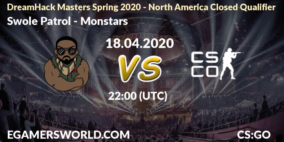 Prognose für das Spiel Swole Patrol VS Monstars. 18.04.20. CS2 (CS:GO) - DreamHack Masters Spring 2020 - North America Closed Qualifier
