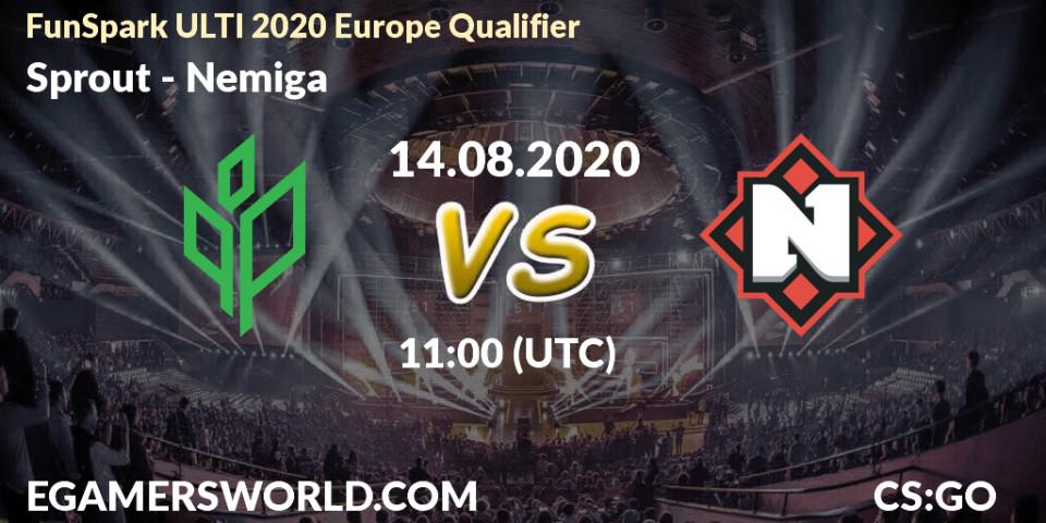 Prognose für das Spiel Sprout VS Nemiga. 14.08.2020 at 11:00. Counter-Strike (CS2) - FunSpark ULTI 2020 Europe Qualifier