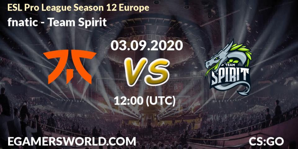 Prognose für das Spiel fnatic VS Team Spirit. 03.09.2020 at 12:00. Counter-Strike (CS2) - ESL Pro League Season 12 Europe