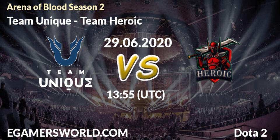 Prognose für das Spiel Team Unique VS Team Heroic. 29.06.2020 at 14:30. Dota 2 - Arena of Blood Season 2