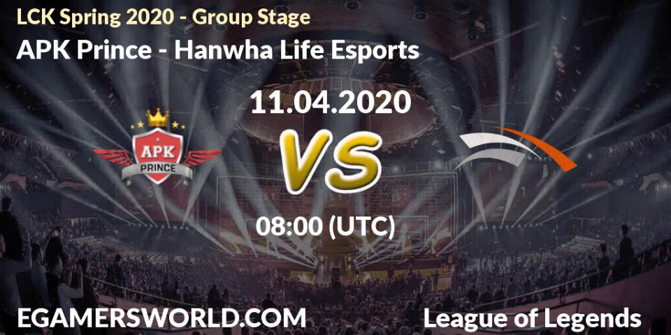 Prognose für das Spiel APK Prince VS Hanwha Life Esports. 11.04.2020 at 07:51. LoL - LCK Spring 2020 - Group Stage