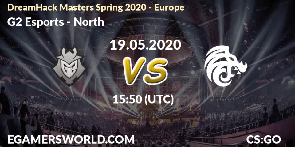 Prognose für das Spiel G2 Esports VS North. 19.05.20. CS2 (CS:GO) - DreamHack Masters Spring 2020 - Europe