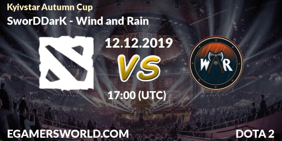 Prognose für das Spiel SworDDarK VS Wind and Rain. 12.12.19. Dota 2 - Kyivstar Autumn Cup