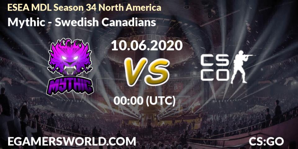 Prognose für das Spiel Mythic VS Swedish Canadians. 10.06.2020 at 00:05. Counter-Strike (CS2) - ESEA MDL Season 34 North America