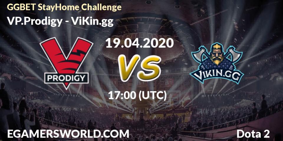 Prognose für das Spiel VP.Prodigy VS ViKin.gg. 19.04.2020 at 17:46. Dota 2 - GGBET StayHome Challenge