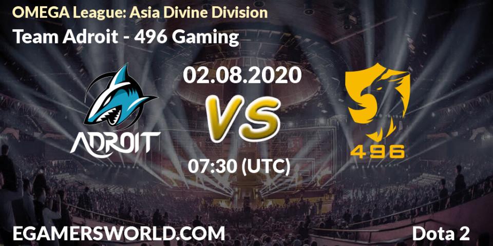 Prognose für das Spiel Team Adroit VS 496 Gaming. 02.08.20. Dota 2 - OMEGA League: Asia Divine Division