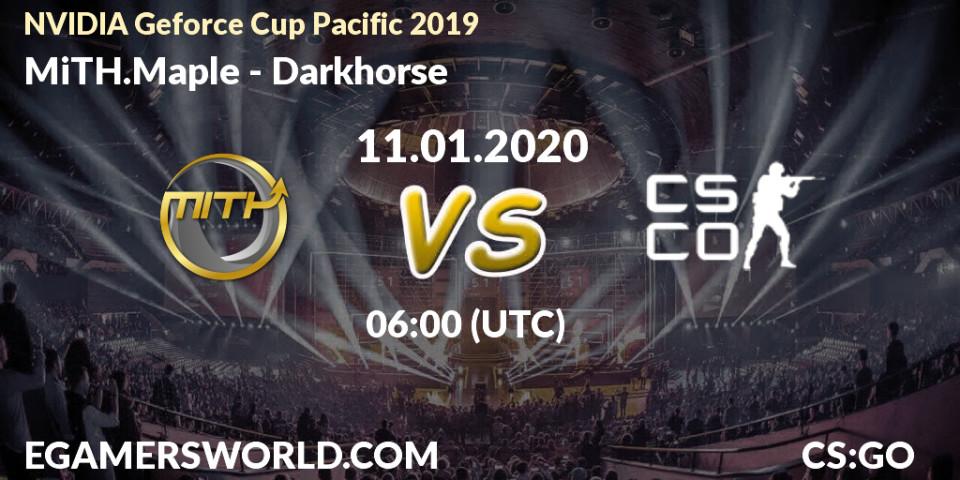 Prognose für das Spiel MiTH.Maple VS Darkhorse. 11.01.20. CS2 (CS:GO) - NVIDIA Geforce Cup Pacific 2019