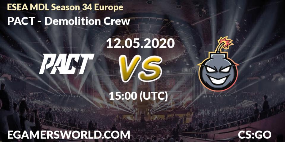 Prognose für das Spiel PACT VS Demolition Crew. 12.05.20. CS2 (CS:GO) - ESEA MDL Season 34 Europe