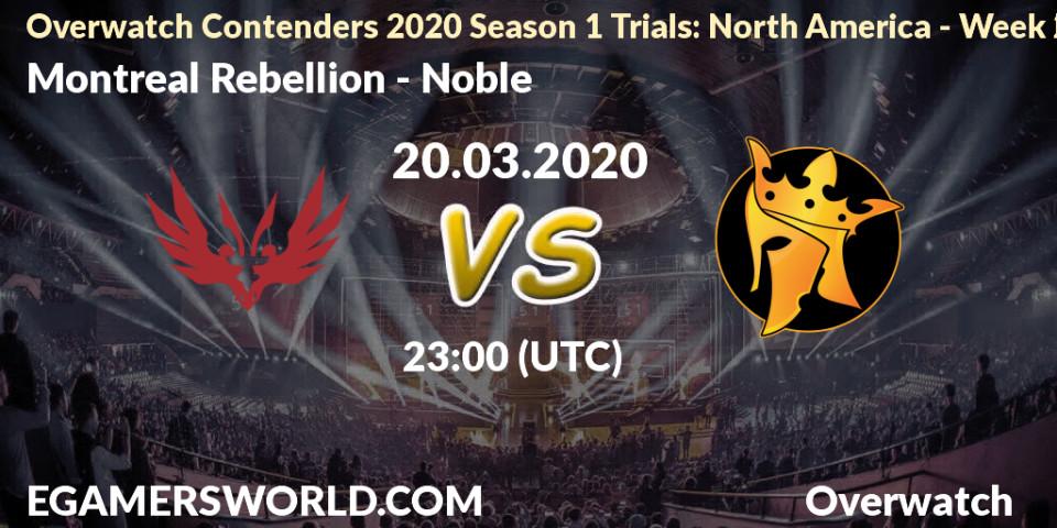 Prognose für das Spiel Montreal Rebellion VS Noble. 20.03.20. Overwatch - Overwatch Contenders 2020 Season 1 Trials: North America - Week 2