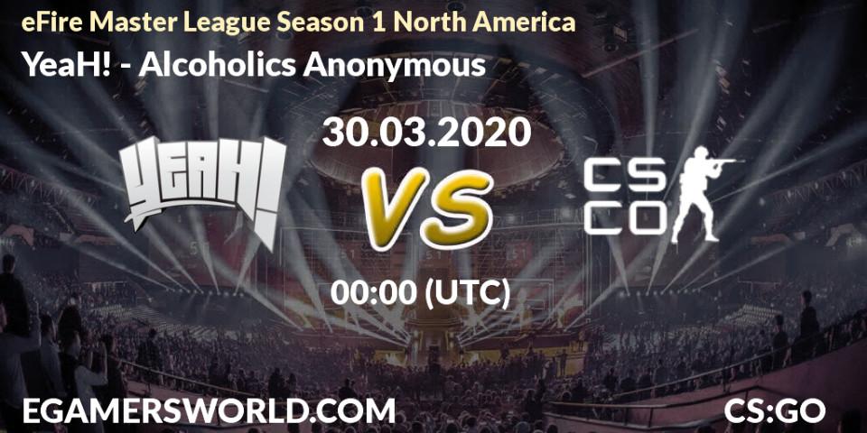 Prognose für das Spiel YeaH! VS Alcoholics Anonymous. 30.03.2020 at 00:00. Counter-Strike (CS2) - eFire Master League Season 1 North America