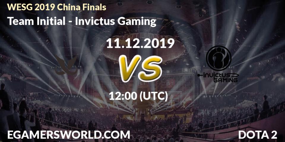 Prognose für das Spiel Team Initial VS Invictus Gaming. 11.12.19. Dota 2 - WESG 2019 China Finals