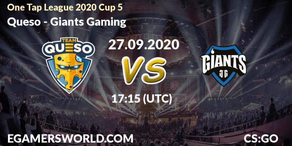 Prognose für das Spiel Queso VS Giants Gaming. 27.09.20. CS2 (CS:GO) - One Tap League 2020 Cup 5