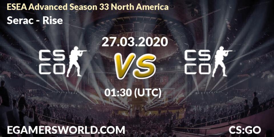 Prognose für das Spiel Serac VS Rise. 27.03.2020 at 01:40. Counter-Strike (CS2) - ESEA Advanced Season 33 North America