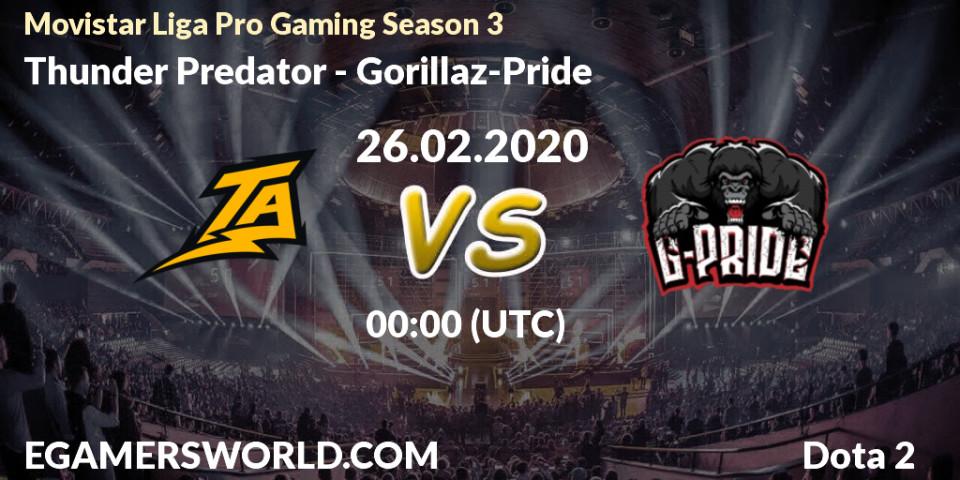 Prognose für das Spiel Thunder Predator VS Gorillaz-Pride. 26.02.20. Dota 2 - Movistar Liga Pro Gaming Season 3