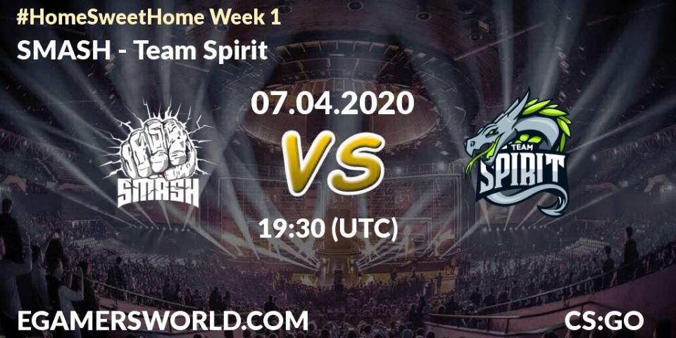 Prognose für das Spiel SMASH VS Team Spirit. 07.04.20. CS2 (CS:GO) - #Home Sweet Home Week 1