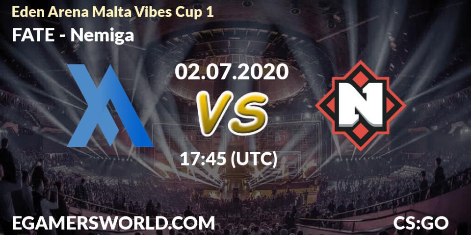 Prognose für das Spiel FATE VS Nemiga. 02.07.2020 at 17:50. Counter-Strike (CS2) - Eden Arena Malta Vibes Cup 1 (Week 1)