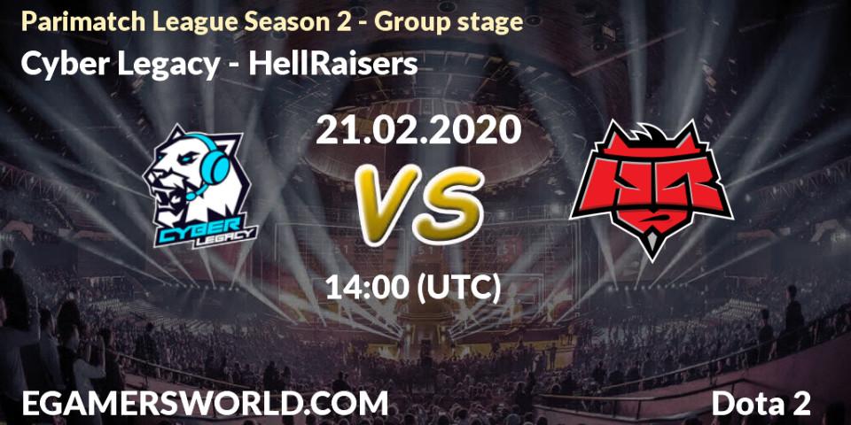 Prognose für das Spiel Cyber Legacy VS HellRaisers. 21.02.2020 at 14:03. Dota 2 - Parimatch League Season 2 - Group stage