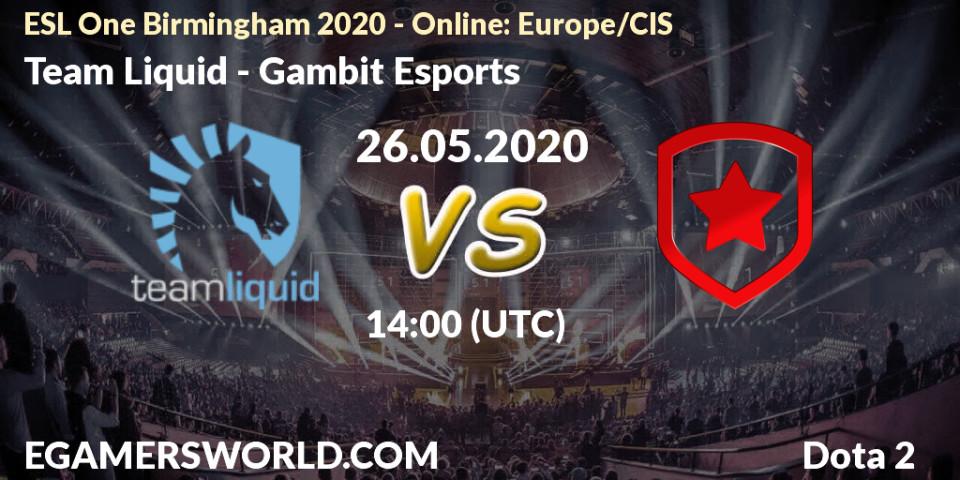 Prognose für das Spiel Team Liquid VS Gambit Esports. 26.05.20. Dota 2 - ESL One Birmingham 2020 - Online: Europe/CIS