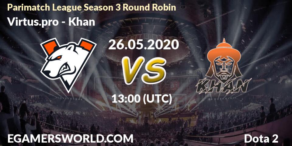 Prognose für das Spiel Virtus.pro VS Khan. 26.05.2020 at 13:23. Dota 2 - Parimatch League Season 3 Round Robin