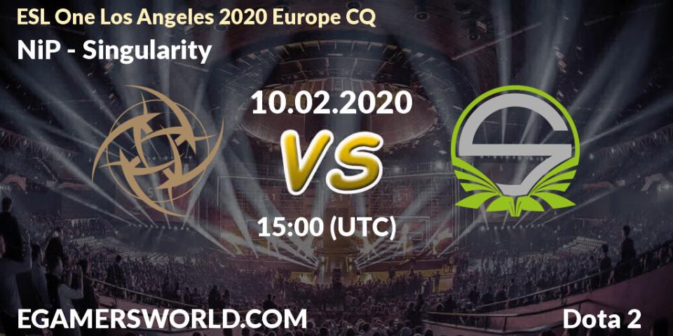 Prognose für das Spiel NiP VS Singularity. 10.02.20. Dota 2 - ESL One Los Angeles 2020 Europe CQ
