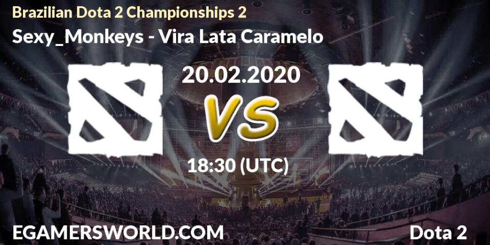 Prognose für das Spiel Sexy_Monkeys VS Vira Lata Caramelo. 20.02.20. Dota 2 - Brazilian Dota 2 Championships 2
