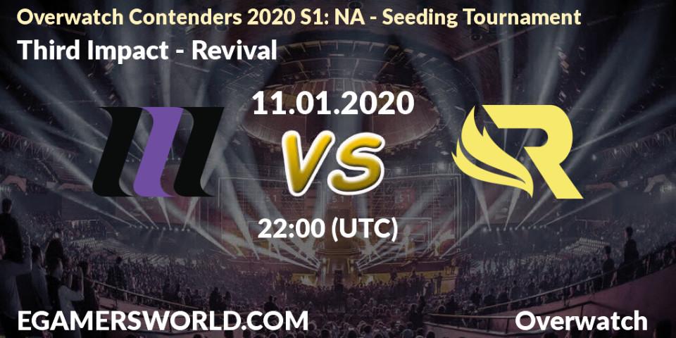 Prognose für das Spiel Third Impact VS Revival. 11.01.2020 at 23:00. Overwatch - Overwatch Contenders 2020 S1: NA - Seeding Tournament