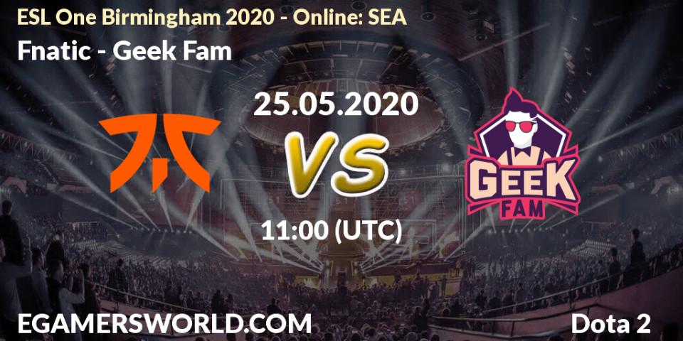 Prognose für das Spiel Fnatic VS Geek Fam. 25.05.2020 at 11:03. Dota 2 - ESL One Birmingham 2020 - Online: SEA