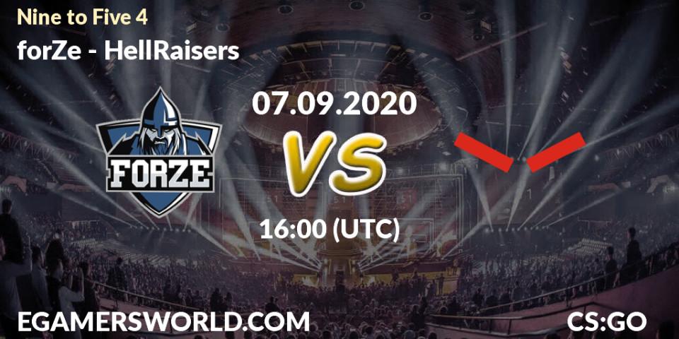 Prognose für das Spiel forZe VS HellRaisers. 07.09.20. CS2 (CS:GO) - Nine to Five 4