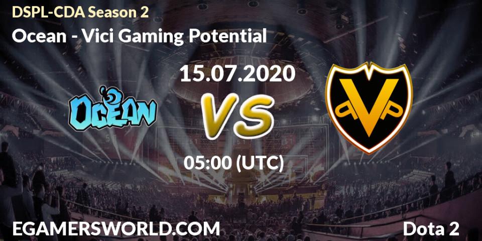 Prognose für das Spiel Ocean VS Vici Gaming Potential. 15.07.20. Dota 2 - Dota2 Secondary Professional League 2020 Season 2