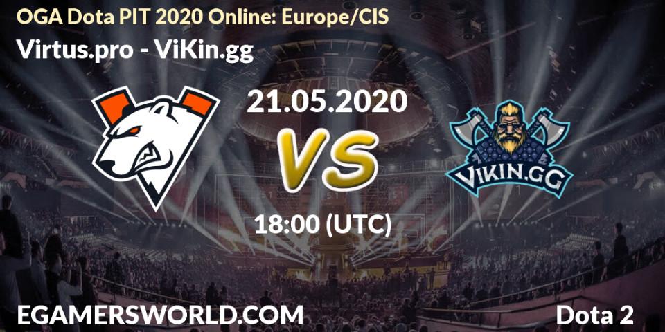 Prognose für das Spiel Virtus.pro VS ViKin.gg. 21.05.2020 at 18:53. Dota 2 - OGA Dota PIT 2020 Online: Europe/CIS