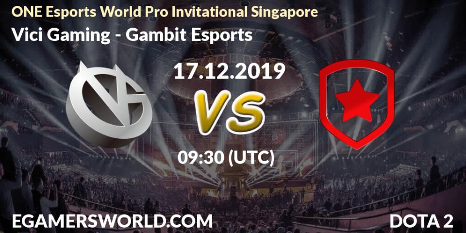Prognose für das Spiel Vici Gaming VS Gambit Esports. 18.12.19. Dota 2 - ONE Esports World Pro Invitational Singapore