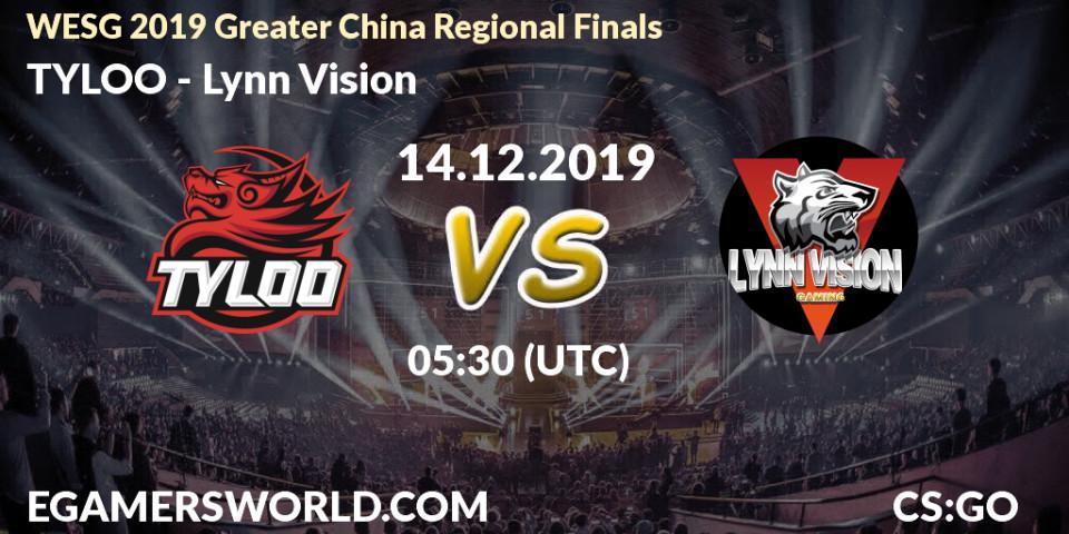 Prognose für das Spiel TYLOO VS Lynn Vision. 14.12.19. CS2 (CS:GO) - WESG 2019 Greater China Regional Finals