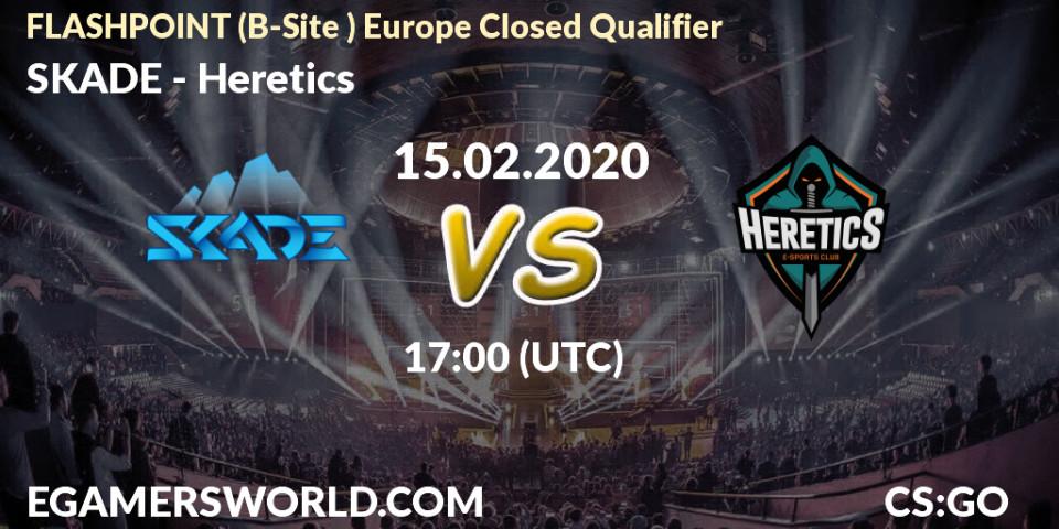 Prognose für das Spiel SKADE VS Heretics. 15.02.20. CS2 (CS:GO) - FLASHPOINT Europe Closed Qualifier