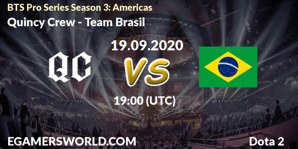 Prognose für das Spiel Quincy Crew VS Team Brasil. 19.09.2020 at 22:03. Dota 2 - BTS Pro Series Season 3: Americas