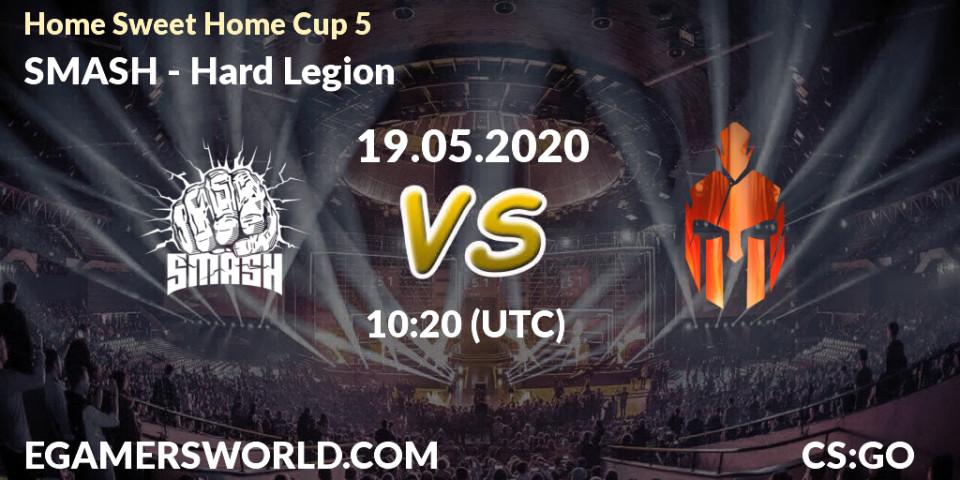 Prognose für das Spiel SMASH VS Hard Legion. 19.05.20. CS2 (CS:GO) - #Home Sweet Home Cup 5
