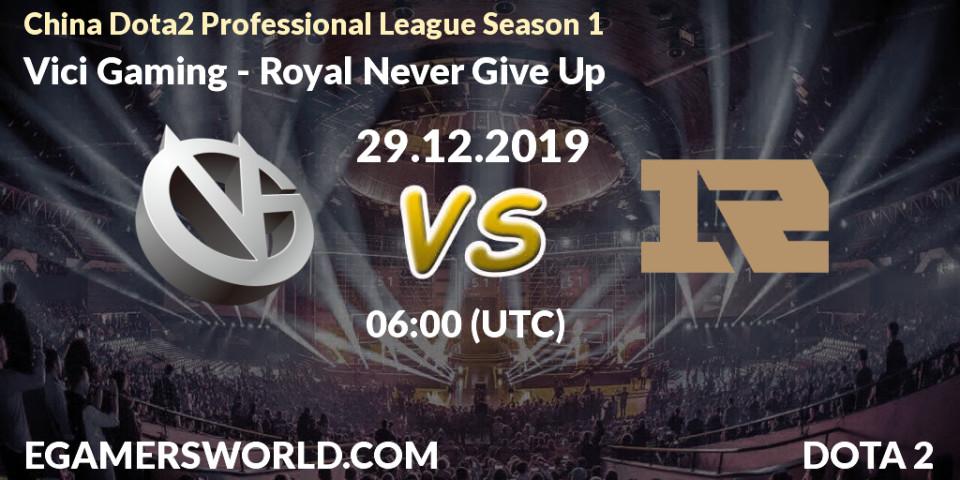 Prognose für das Spiel Vici Gaming VS Royal Never Give Up. 02.01.20. Dota 2 - China Dota2 Professional League Season 1