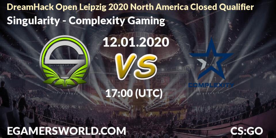 Prognose für das Spiel Singularity VS Complexity Gaming. 12.01.20. CS2 (CS:GO) - DreamHack Open Leipzig 2020 North America Closed Qualifier