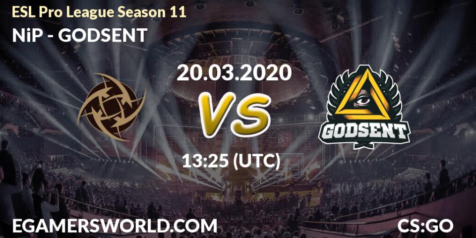 Prognose für das Spiel NiP VS GODSENT. 20.03.20. CS2 (CS:GO) - ESL Pro League Season 11: Europe